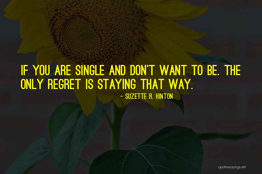 If You Want To Be Single Quotes By Suzette R. Hinton