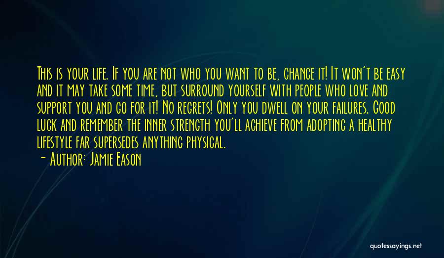 If You Want To Change Yourself Quotes By Jamie Eason