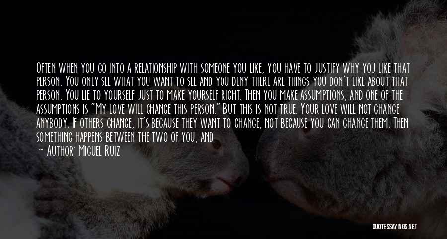 If You Want To Change Yourself Quotes By Miguel Ruiz