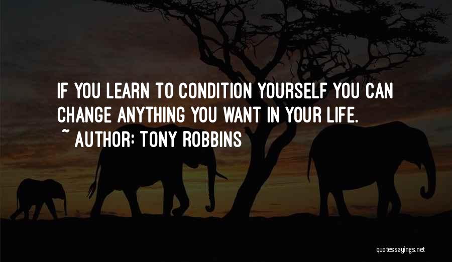 If You Want To Change Yourself Quotes By Tony Robbins