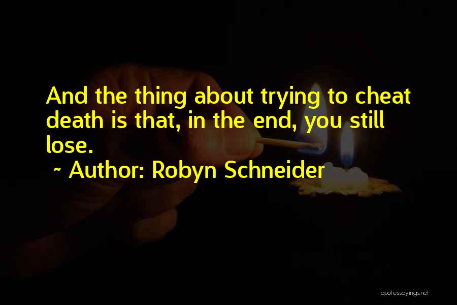 If You Want To Cheat Quotes By Robyn Schneider