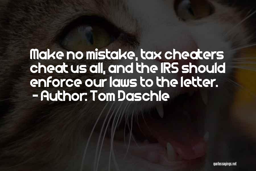 If You Want To Cheat Quotes By Tom Daschle
