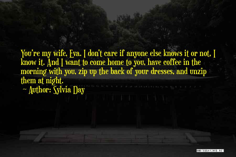 If You Want To Come Back Quotes By Sylvia Day