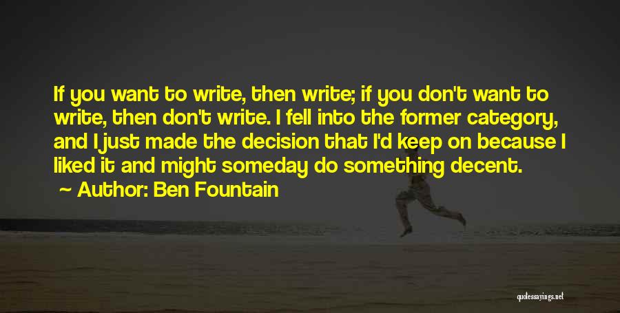 If You Want To Do Something Quotes By Ben Fountain