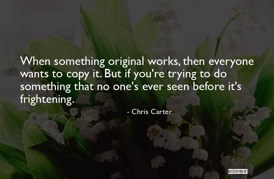 If You Want To Do Something Quotes By Chris Carter