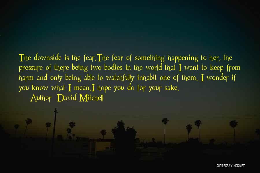 If You Want To Do Something Quotes By David Mitchell
