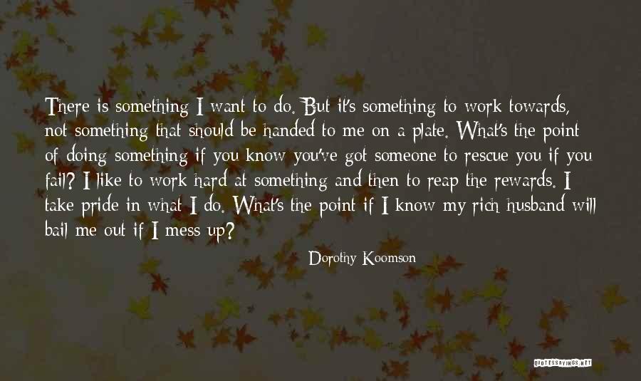 If You Want To Do Something Quotes By Dorothy Koomson