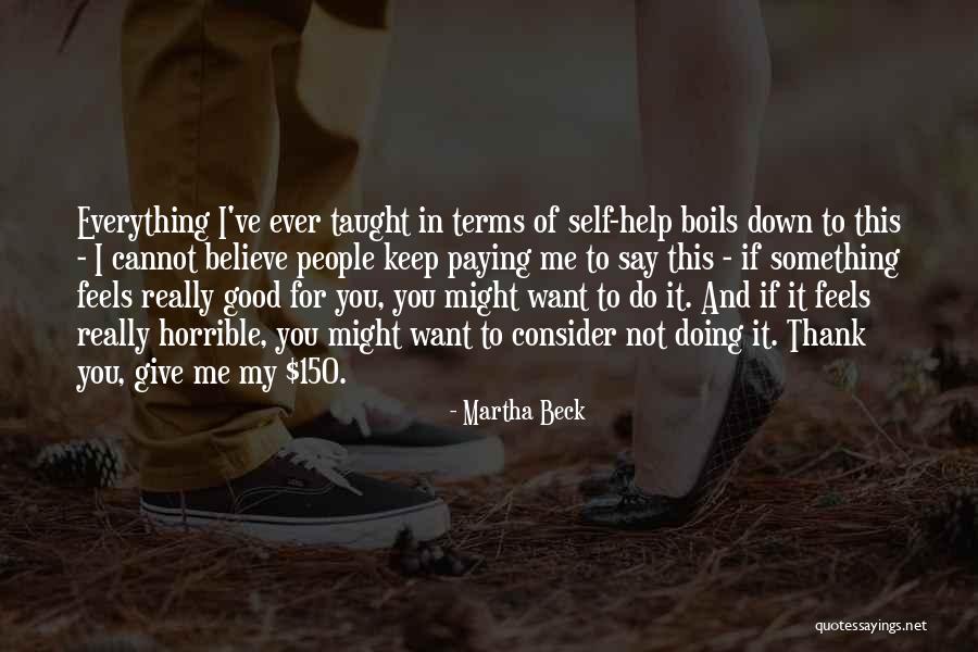 If You Want To Do Something Quotes By Martha Beck