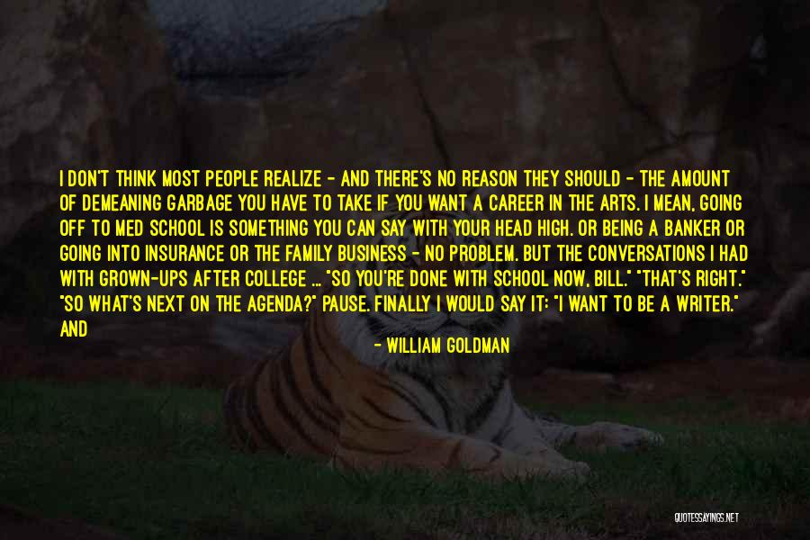 If You Want To Do Something Quotes By William Goldman If You Want To Do Something Quotes By William Goldman