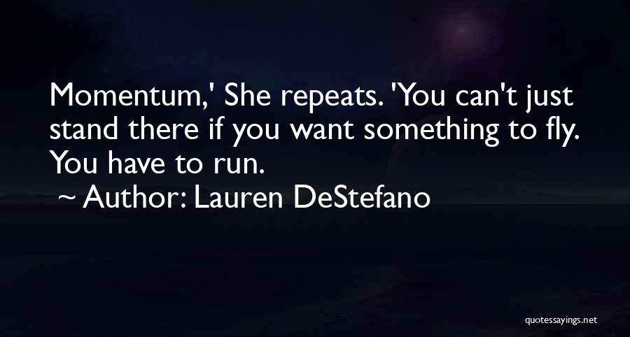 If You Want To Fly Quotes By Lauren DeStefano