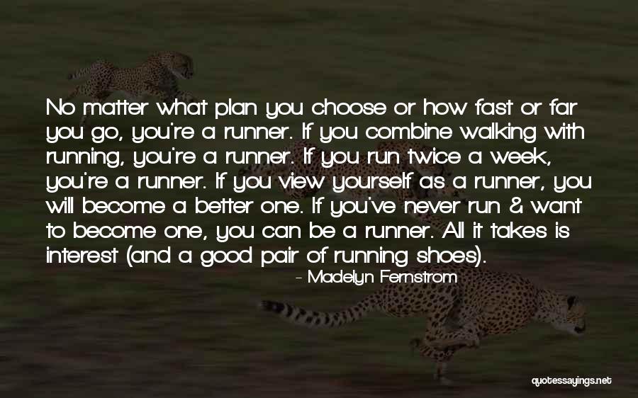 If You Want To Go Far Quotes By Madelyn Fernstrom If You Want To Go Far Quotes By Madelyn Fernstrom