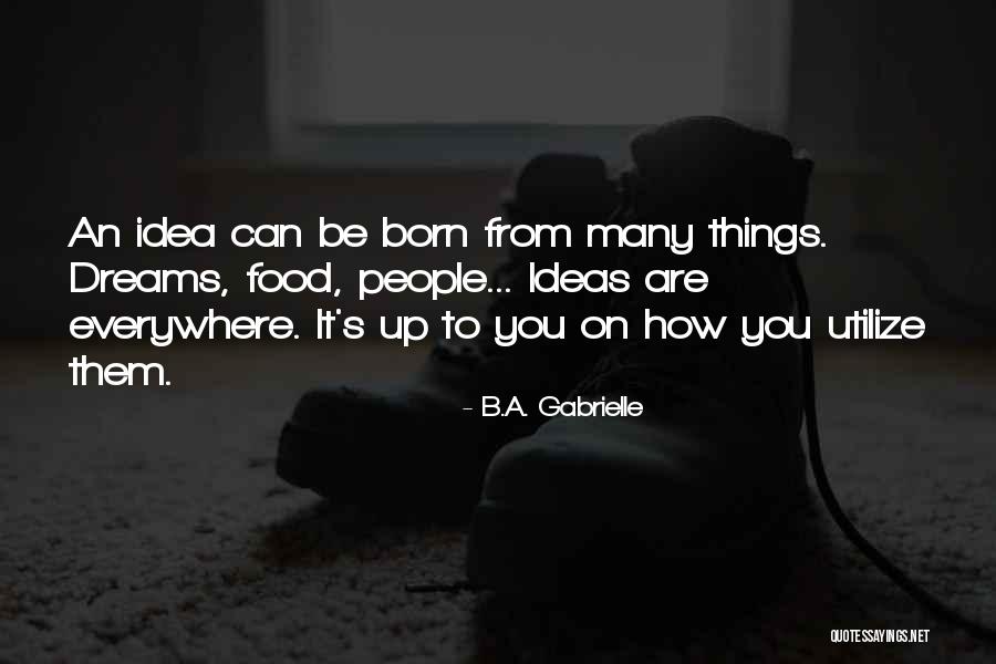 If You Want To Go Far Quote Quotes By B.A. Gabrielle If You Want To Go Far Quote Quotes By B.A. Gabrielle