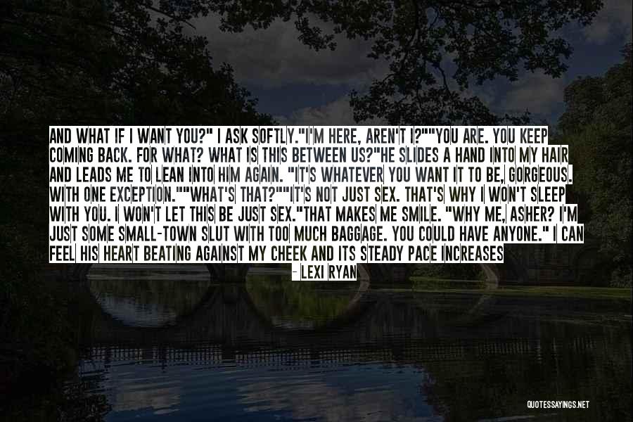 If You Want To Know Ask Me Quotes By Lexi Ryan If You Want To Know Ask Me Quotes By Lexi Ryan