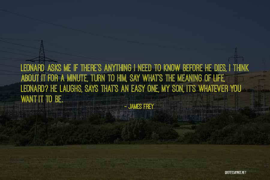 If You Want To Know Me Quotes By James Frey If You Want To Know Me Quotes By James Frey