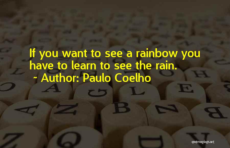 If You Want To Learn Quotes By Paulo Coelho