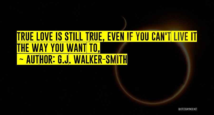 If You Want To Live Quotes By G.J. Walker-Smith