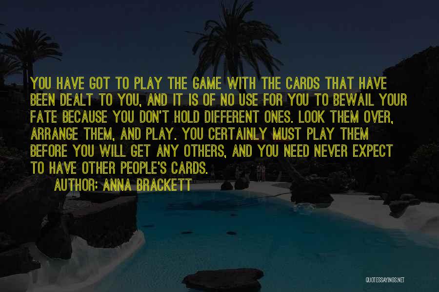 If You Want To Play Games Quotes By Anna Brackett