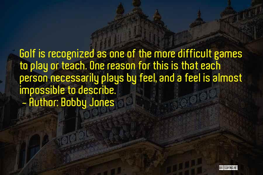 If You Want To Play Games Quotes By Bobby Jones