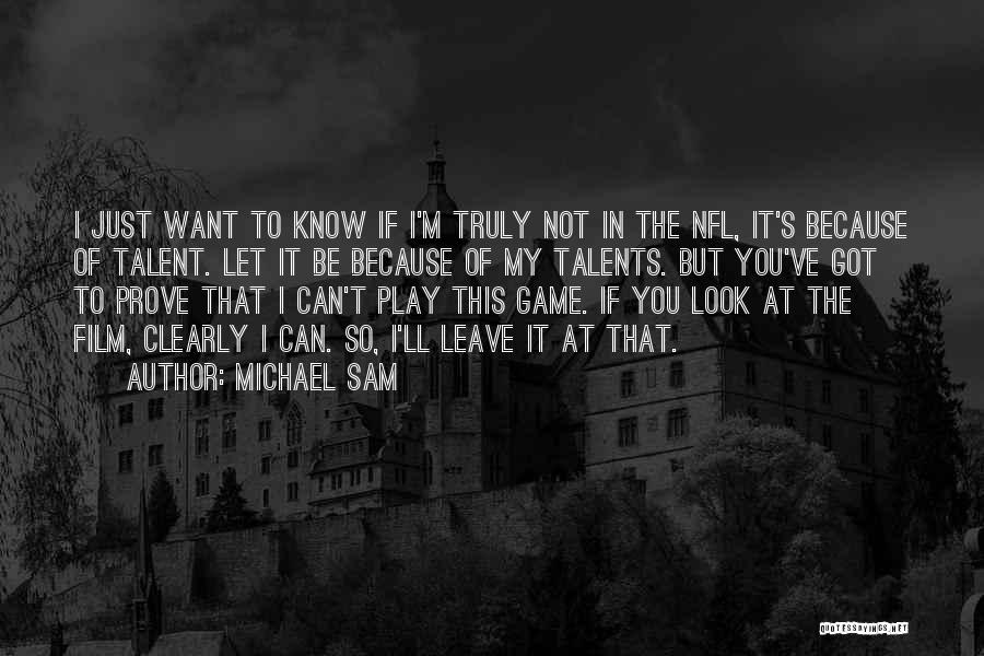 If You Want To Play Games Quotes By Michael Sam