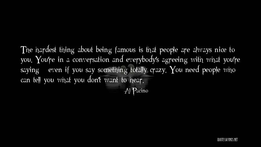 If You Want To Say Something Quotes By Al Pacino