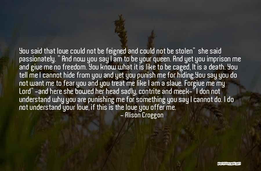 If You Want To Say Something Quotes By Alison Croggon If You Want To Say Something Quotes By Alison Croggon