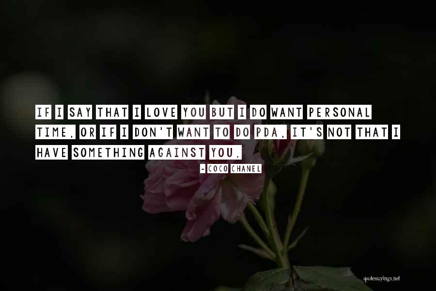 If You Want To Say Something Quotes By Coco Chanel If You Want To Say Something Quotes By Coco Chanel