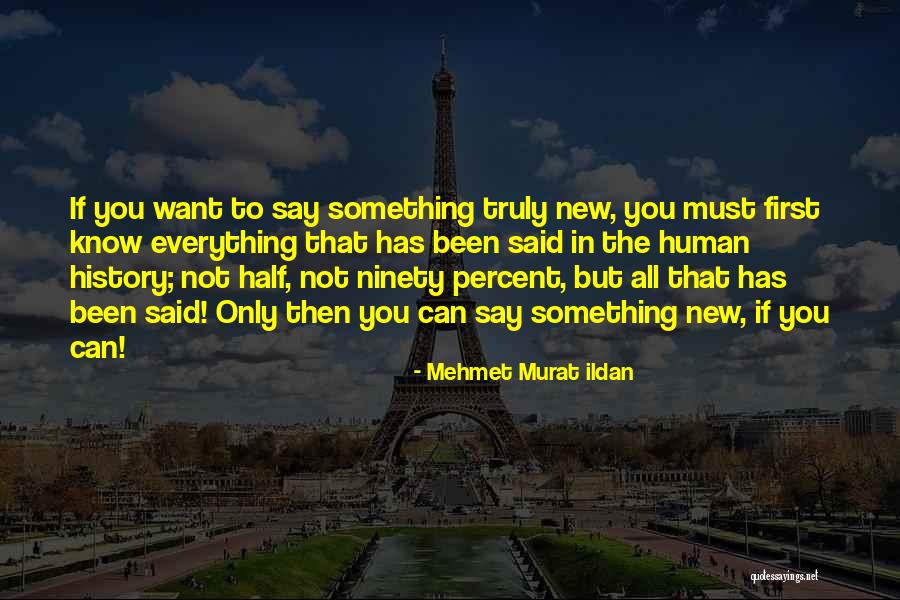 If You Want To Say Something Quotes By Mehmet Murat Ildan If You Want To Say Something Quotes By Mehmet Murat Ildan