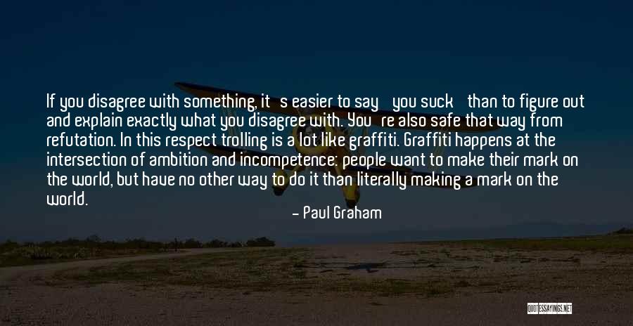 If You Want To Say Something Quotes By Paul Graham If You Want To Say Something Quotes By Paul Graham