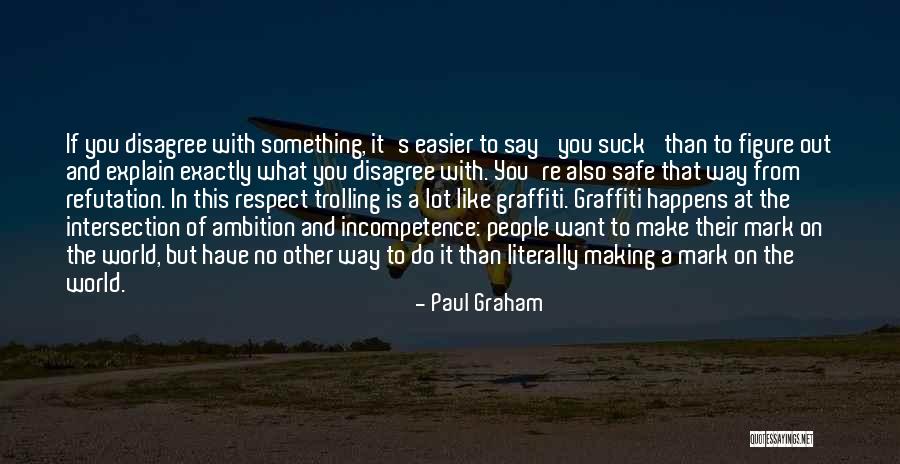 If You Want To Say Something Quotes By Paul Graham