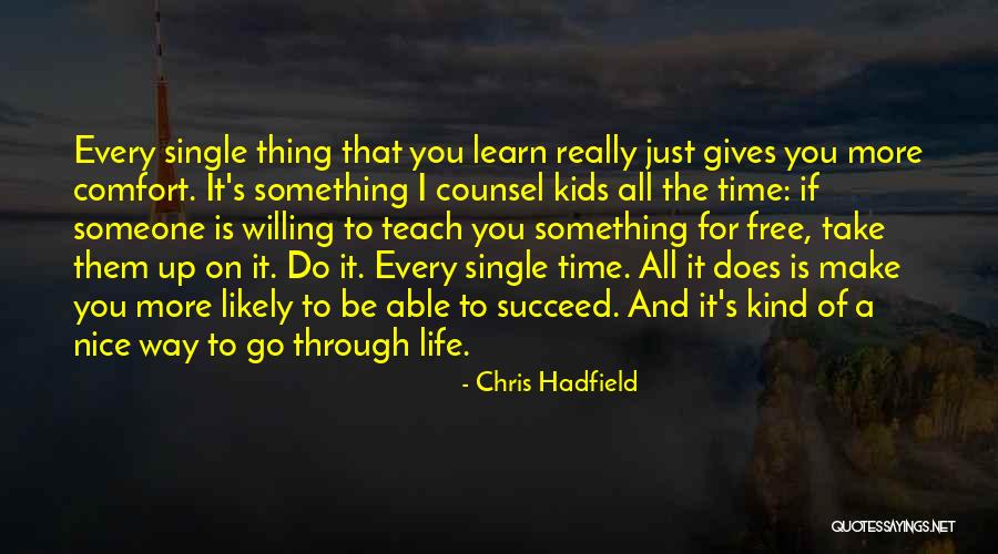 If You Want To Succeed In Life Quotes By Chris Hadfield