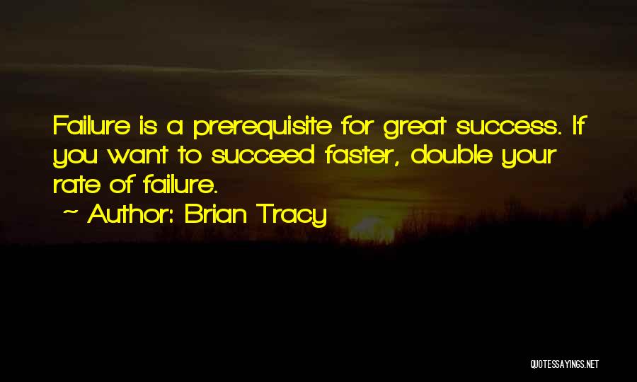 If You Want To Succeed Quotes By Brian Tracy