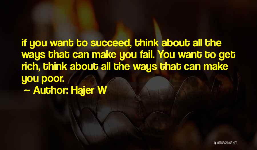 If You Want To Succeed Quotes By Hajer W