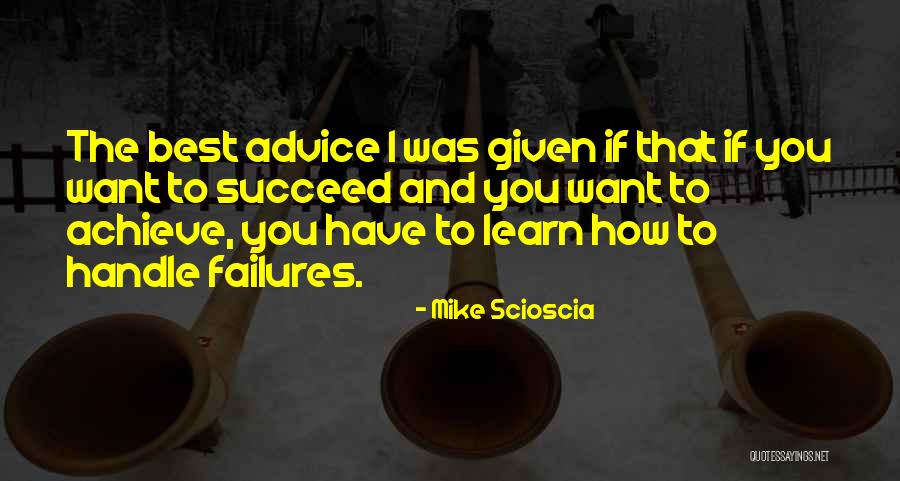 If You Want To Succeed Quotes By Mike Scioscia