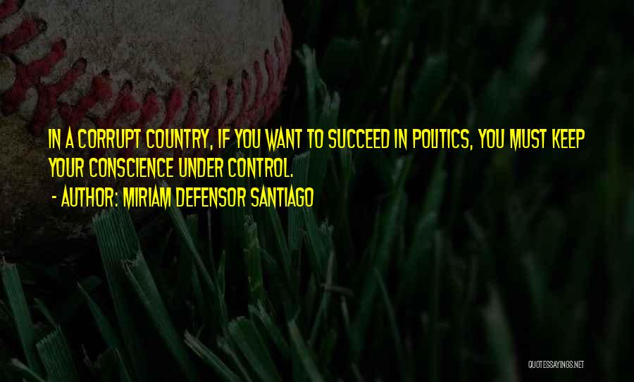 If You Want To Succeed Quotes By Miriam Defensor Santiago