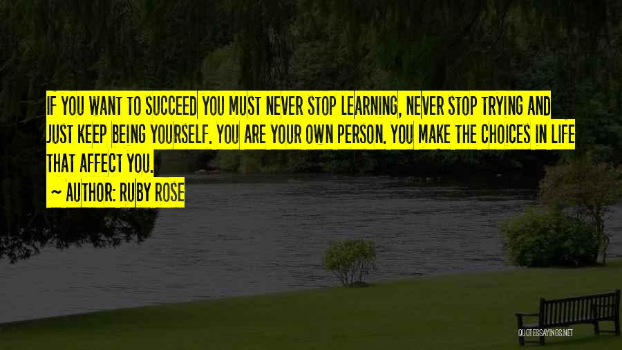If You Want To Succeed Quotes By Ruby Rose