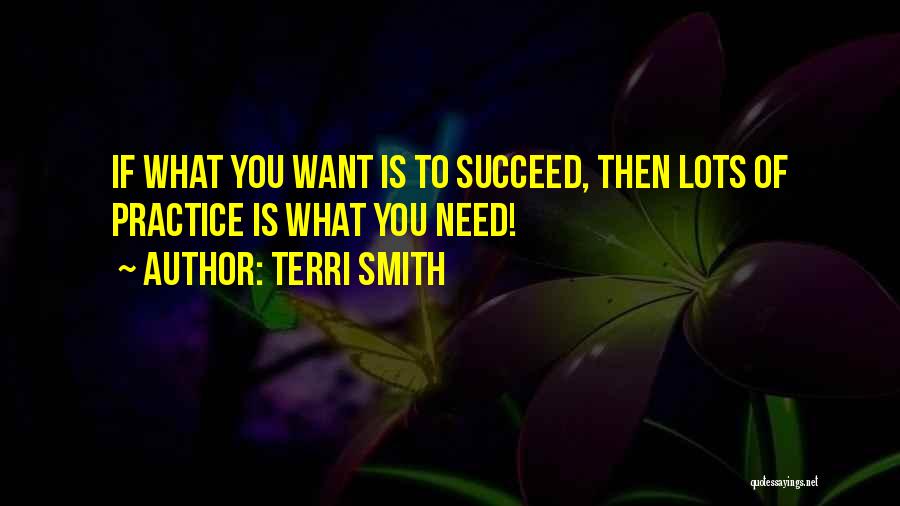 If You Want To Succeed Quotes By Terri Smith