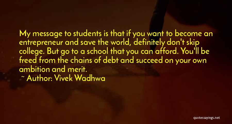 If You Want To Succeed Quotes By Vivek Wadhwa