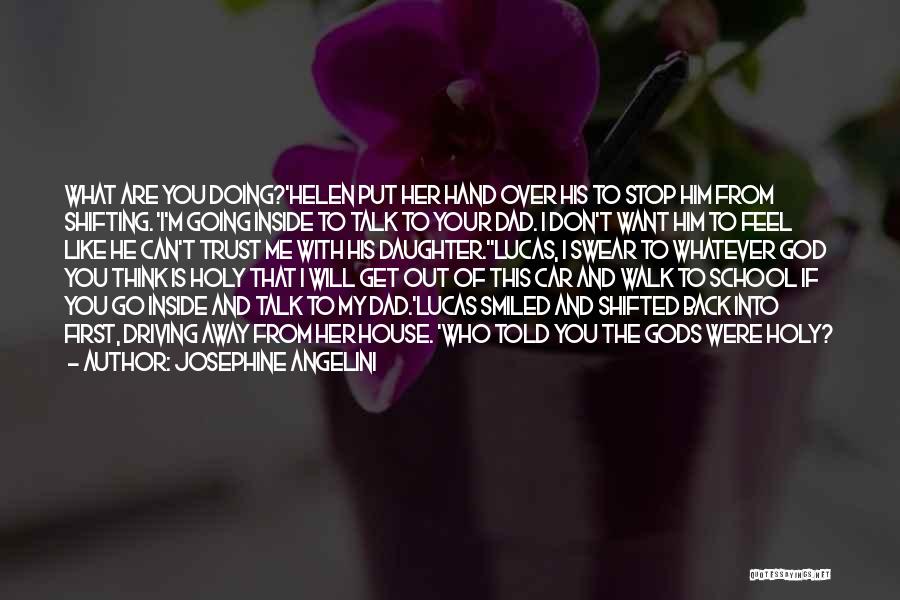 If You Want To Walk Away Quotes By Josephine Angelini