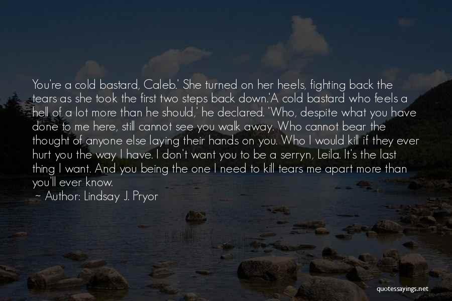 If You Want To Walk Away Quotes By Lindsay J. Pryor
