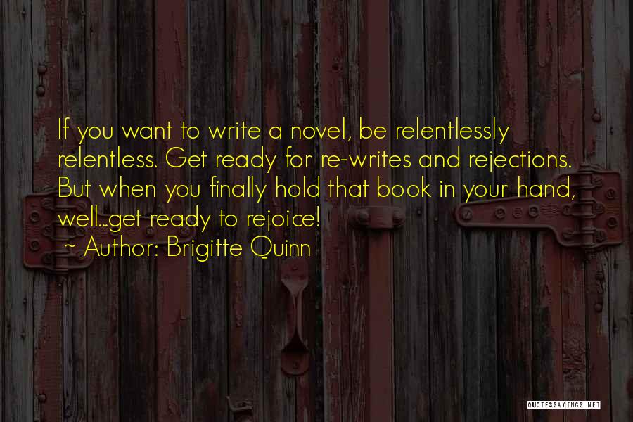 If You Want To Write Quotes By Brigitte Quinn