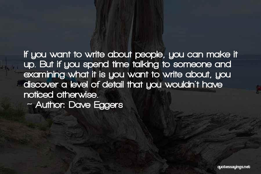 If You Want To Write Quotes By Dave Eggers