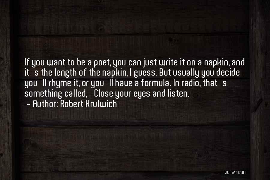 If You Want To Write Quotes By Robert Krulwich