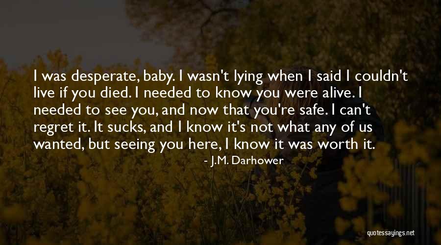 If You Were Here Quotes By J.M. Darhower