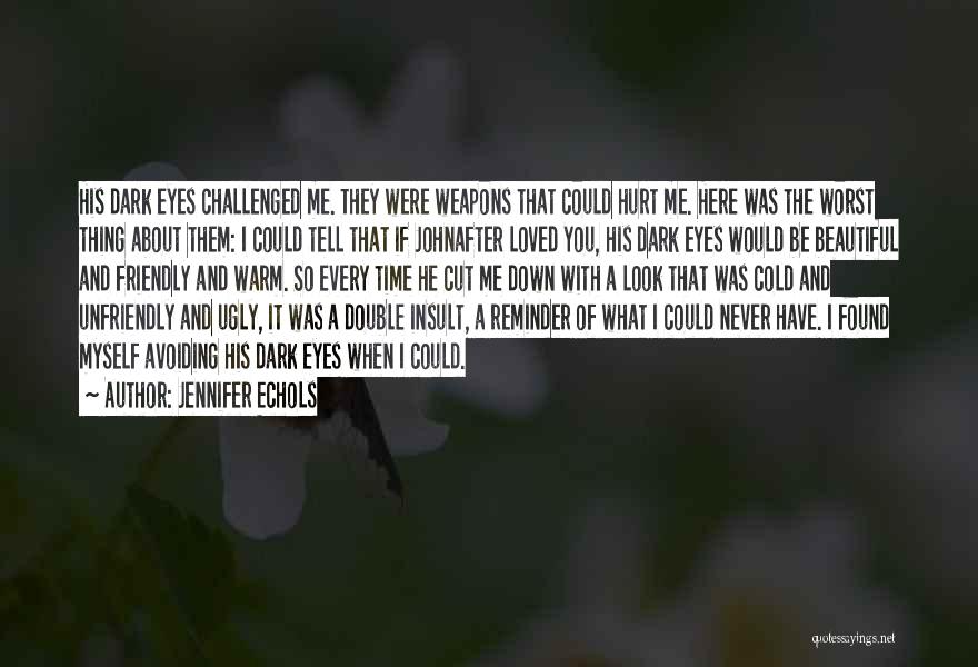 If You Were Here Quotes By Jennifer Echols