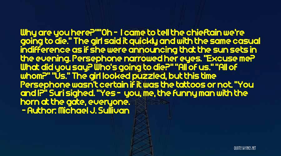 If You Were Here Quotes By Michael J. Sullivan