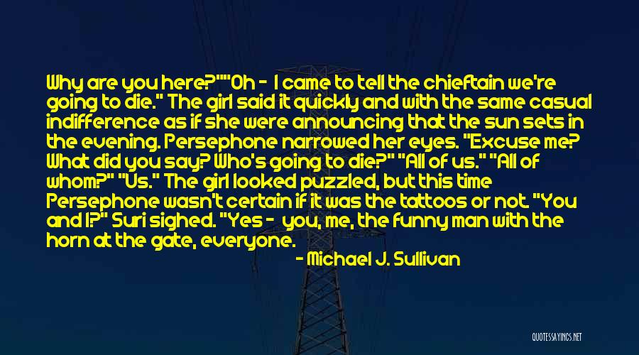 If You Were Here Quotes By Michael J. Sullivan