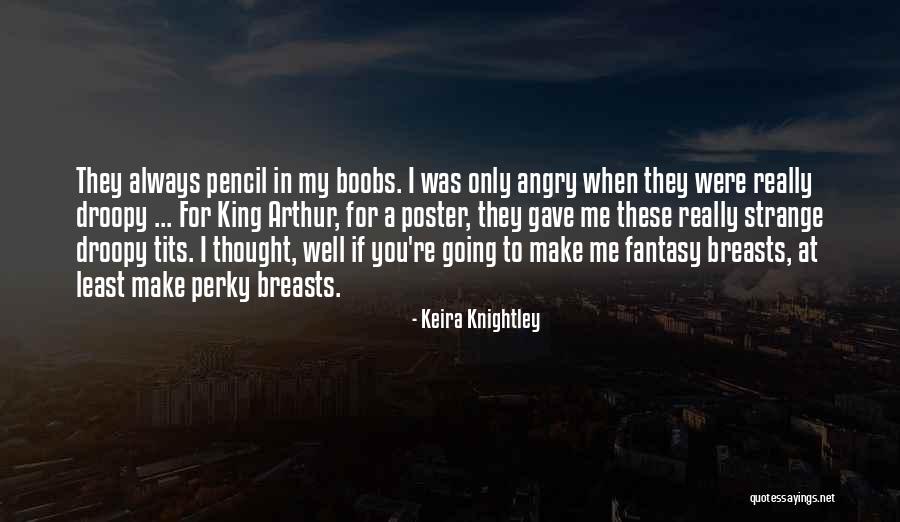 If You Were Me Quotes By Keira Knightley If You Were Me Quotes By Keira Knightley