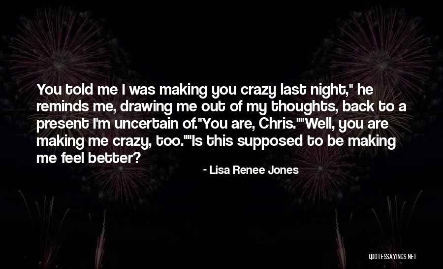 If You Were Me Quotes By Lisa Renee Jones If You Were Me Quotes By Lisa Renee Jones