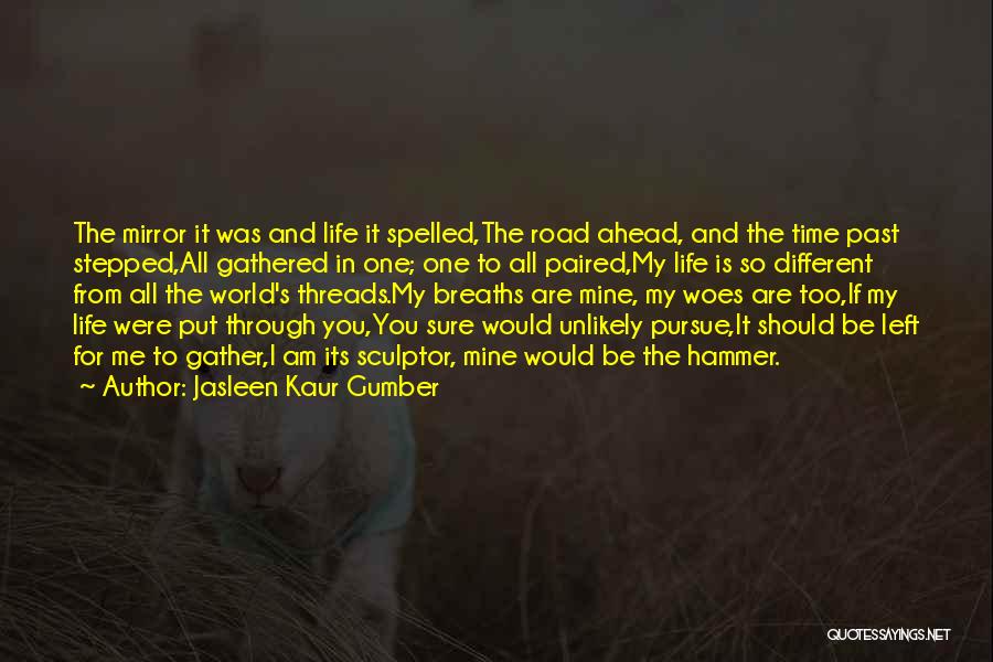 If You Were Mine I Would Quotes By Jasleen Kaur Gumber