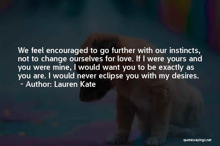 If You Were Mine Love Quotes By Lauren Kate